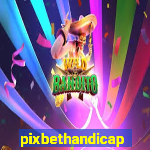 pixbethandicap