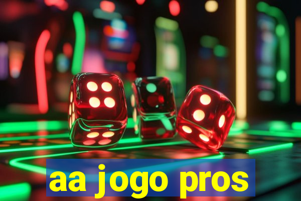 aa jogo pros