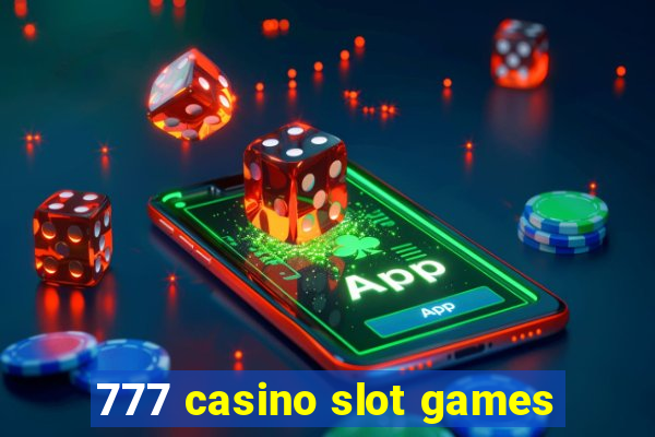 777 casino slot games