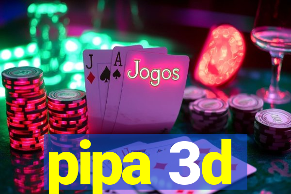 pipa 3d