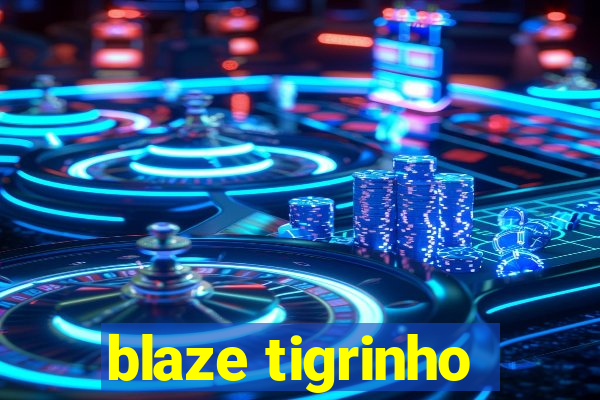 blaze tigrinho