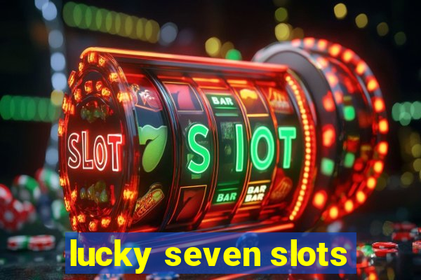 lucky seven slots