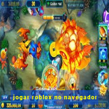 jogar roblox no navegador