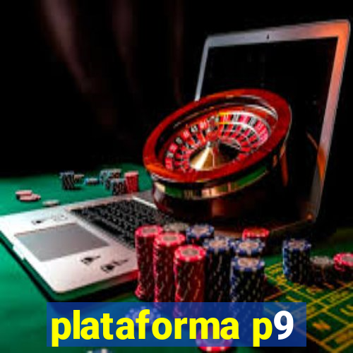 plataforma p9