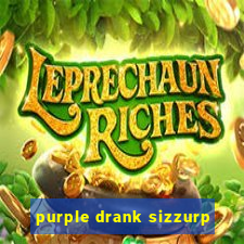 purple drank sizzurp