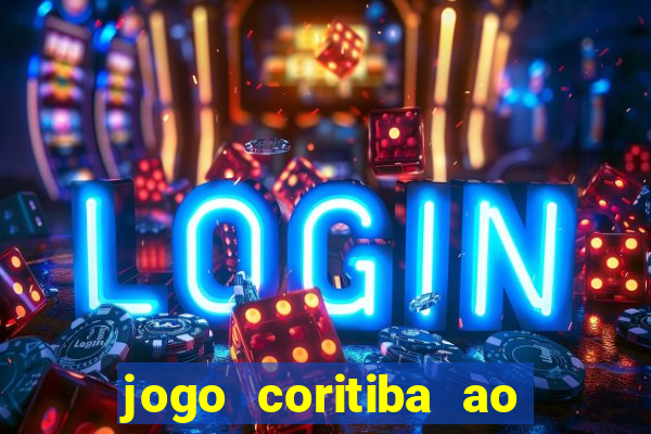 jogo coritiba ao vivo hoje