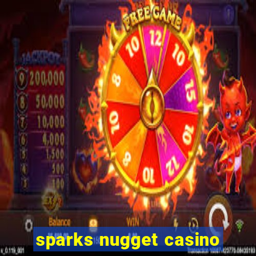 sparks nugget casino