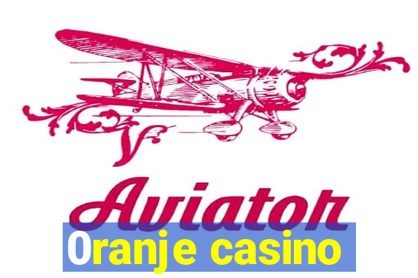 0ranje casino