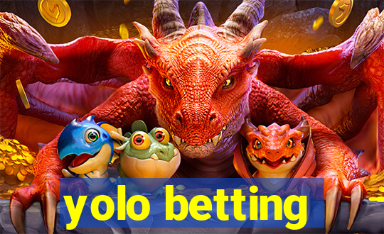 yolo betting