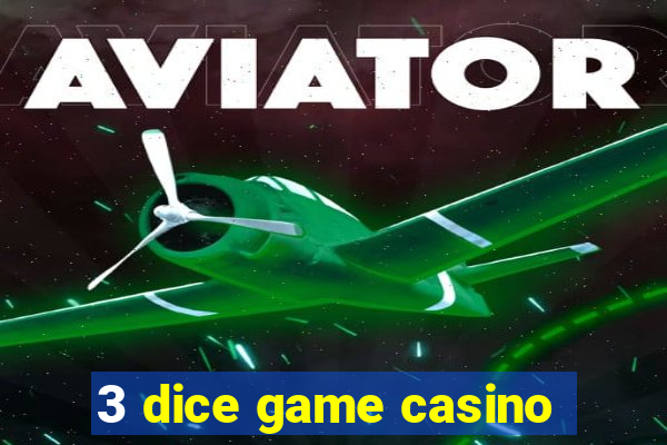 3 dice game casino