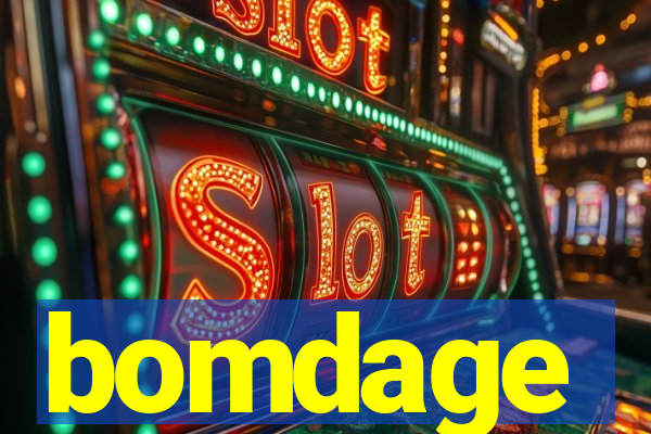 bomdage