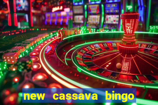 new cassava bingo sites 2022