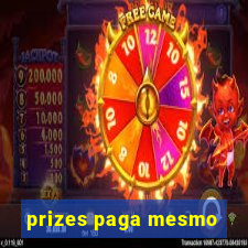 prizes paga mesmo