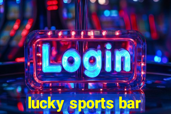 lucky sports bar