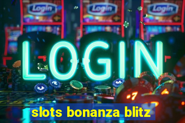 slots bonanza blitz