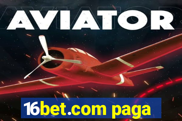 16bet.com paga