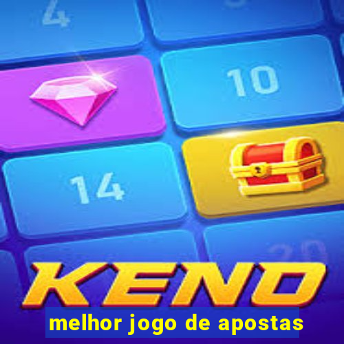 melhor jogo de apostas