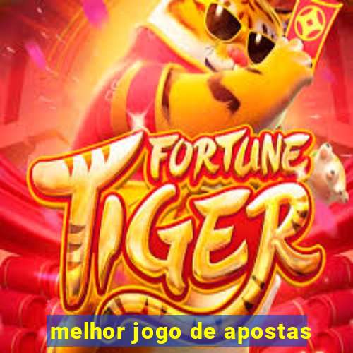 melhor jogo de apostas