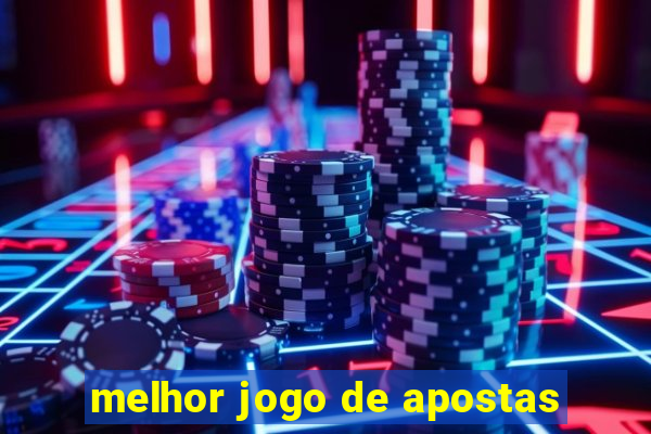 melhor jogo de apostas