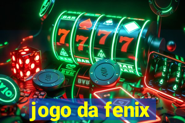 jogo da fenix