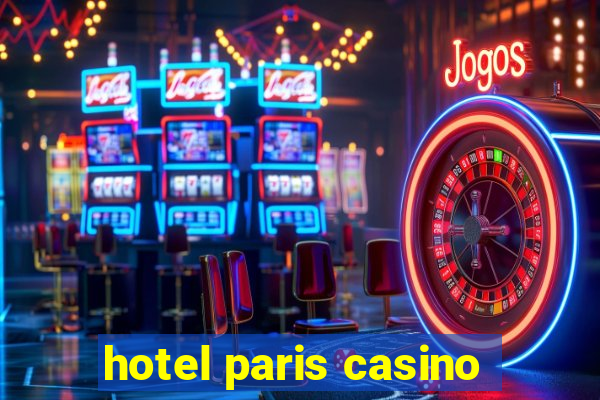 hotel paris casino