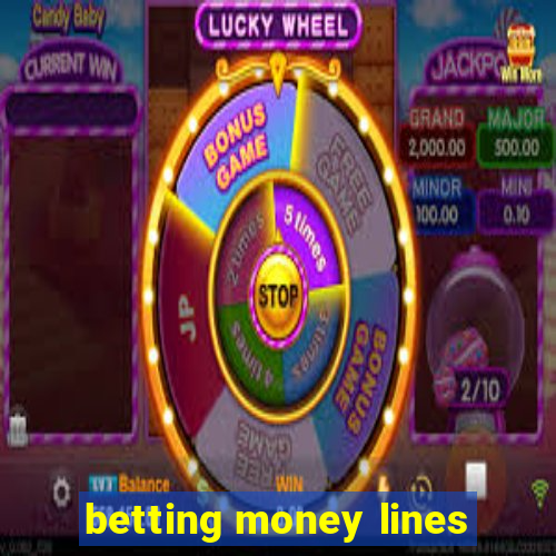 betting money lines