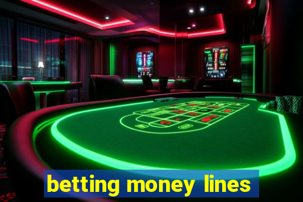 betting money lines