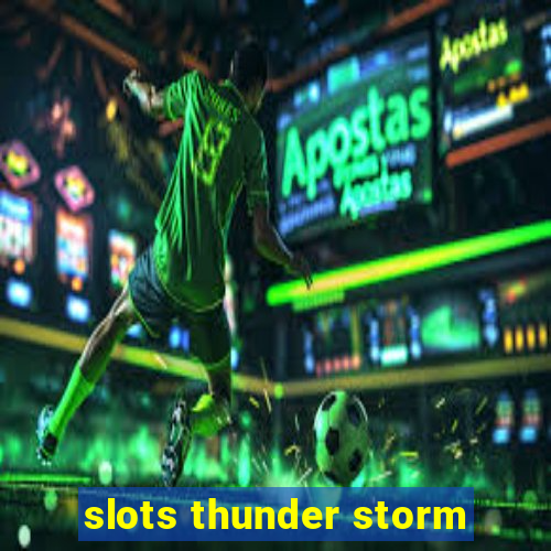 slots thunder storm