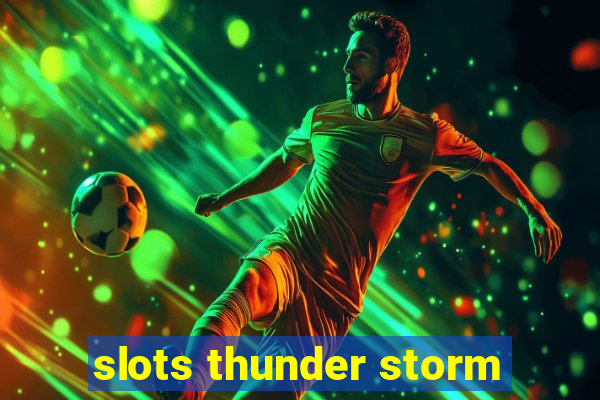 slots thunder storm