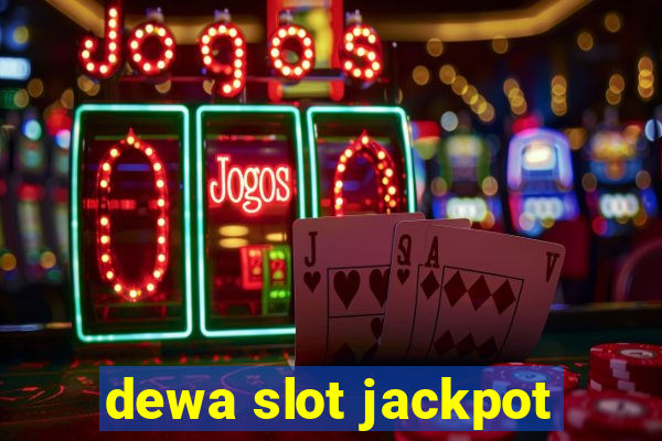 dewa slot jackpot