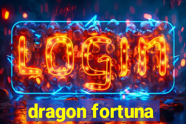 dragon fortuna