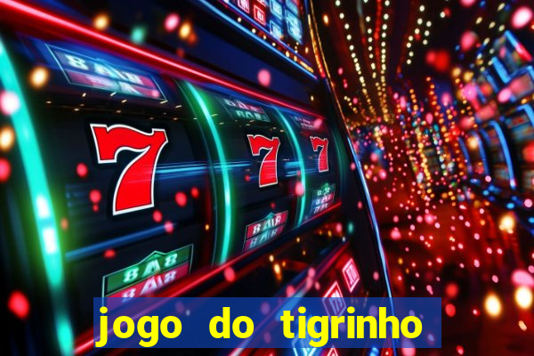 jogo do tigrinho que aposta r$ 1