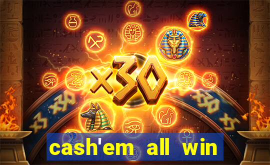 cash'em all win real money