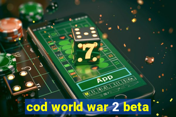 cod world war 2 beta