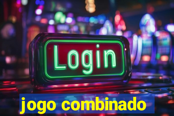 jogo combinado