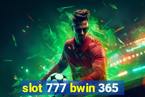 slot 777 bwin 365