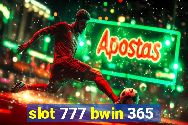 slot 777 bwin 365