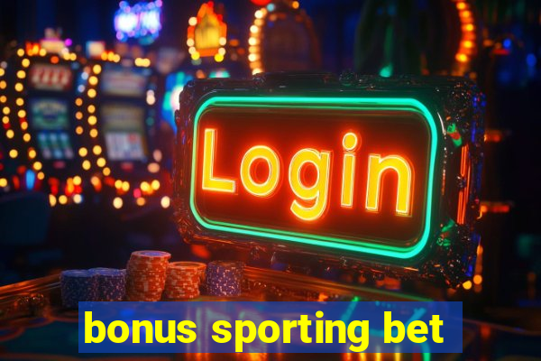 bonus sporting bet