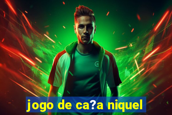 jogo de ca?a niquel