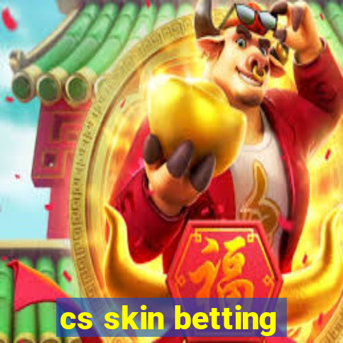 cs skin betting