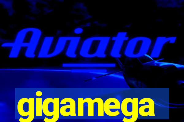 gigamega