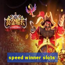 speed winner slots