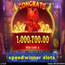 speed winner slots