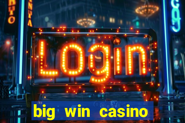 big win casino slot games