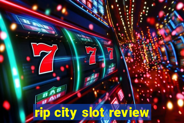 rip city slot review