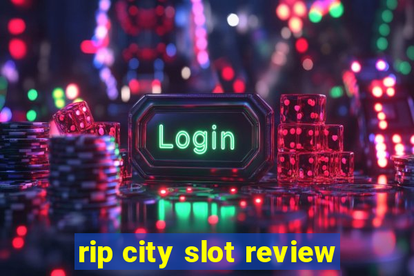 rip city slot review