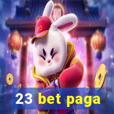 23 bet paga