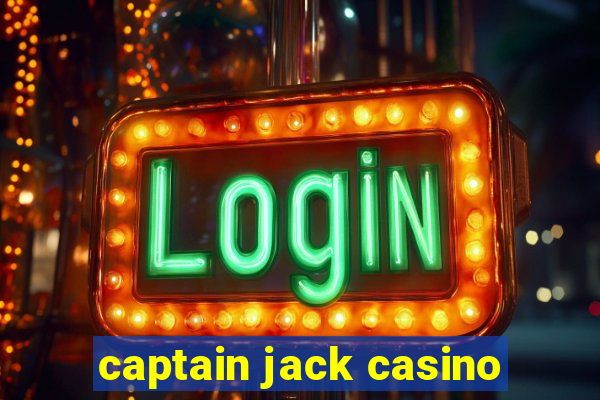 captain jack casino