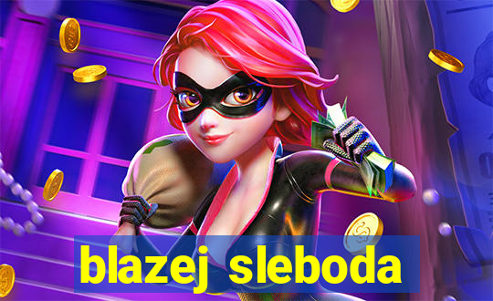 blazej sleboda