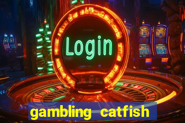 gambling catfish bend casino